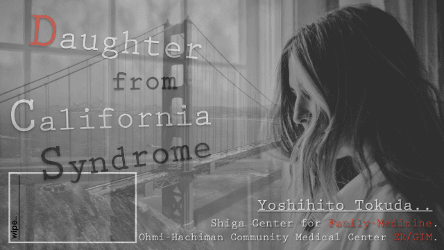 The Daughter from California Syndrome