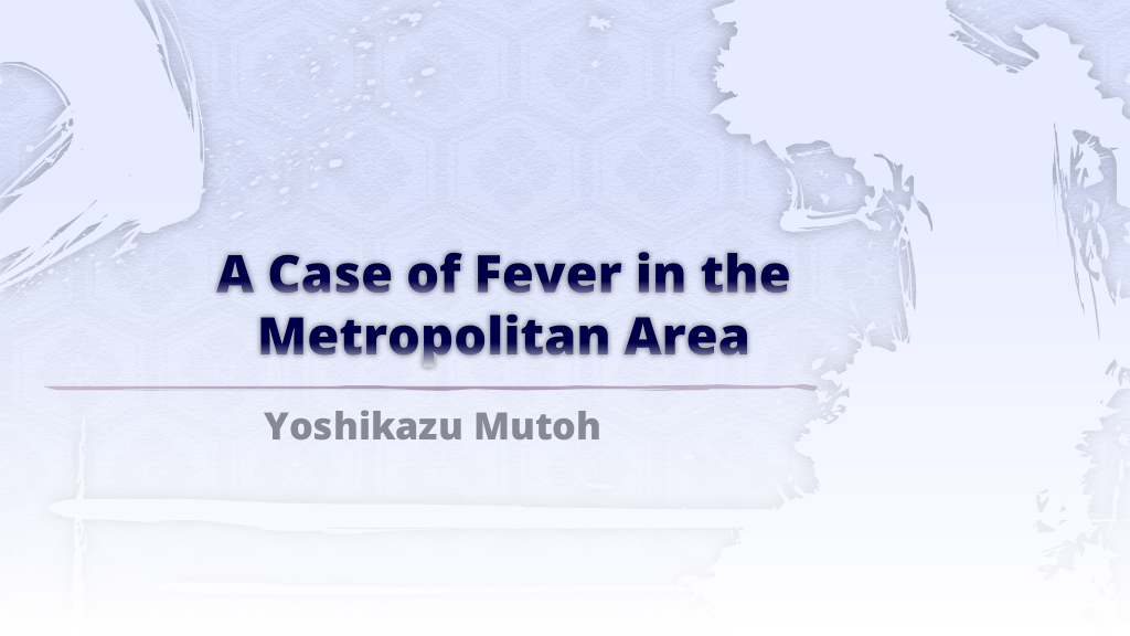 A Case of Fever in the Mertopolitan Area L1.png